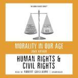 Human Rights and Civil Rights, Dr. John Arthur