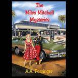 The Miles Mitchell Mysteries The PI With the Lifetime Pass, A.A. Forringer