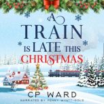 A Train is Late This Christmas, CP Ward