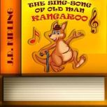 The Sing-Song of Old Man Kangaroo, J. R. Kipling