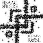 The Isaac Spiders, Thomas Rose