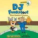 DJ Funkyfoot: Give Cheese a Chance!, Heather Fox