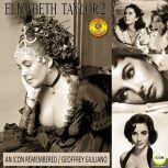 Elizabeth Taylor: An Icon Remembered, Vol. 2, Geoffrey Giuliano