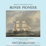 Bondi Pioneer, Milton Milligan