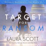 Target for Ransom A Christian Romantic Suspense, Laura Scott