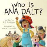 Who Is Ana Dalt?, B.D. Cottleston