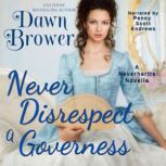 Never Disrespect a Governess, Dawn Brower