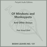 Of Mindsets and Monkeypots And Other Essays, Petr Karel Ontl