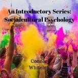 The Sociocultural Approach to Behaviour An Introductory Series, Connor Whiteley