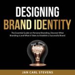 Designing Brand Identity, Jan Carl Stevens