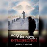 Poetic Thoughts Vol2: Introspection, Joshua Psalms