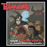 The Perhapanauts Episode 1: Monsters Among Us, or Chimaera Wanna Tellya Somethin', Todd Dezago