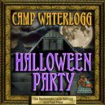 The Camp Waterlogg Halloween Party, Joe Bevilacqua; Lorie Kellogg