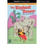 The Elephant Dancer A Story of Ancient India, Jessica Gunderson