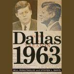 Dallas 1963 Patriots, Traitors, and the Assassination of JFK, Bill Minutaglio