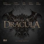 Voices of Dracula - His Final Battle, Dacre Stoker