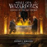 Wizardoms: Legend of the Sky Sword, Jeffrey L. Kohanek