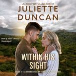 Within His Sight A Christian Romantic Suspense Novel, Juliette Duncan