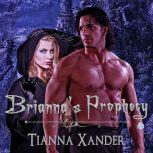Brianna's Prophecy, Tianna Xander