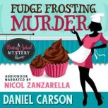 Fudge Frosting Murder, Daniel Carson