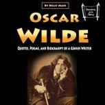 Oscar Wilde Quotes, Poems, and Biography of a Genius Writer