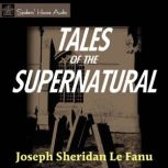 Tales of the Supernatural, Joseph Sheridan Le Fanu