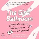 The Girls Bathroom The Must-Have Book for Messy, Wonderful Women, Cinzia Baylis-Zullo