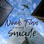 Noah Finn & the Art of Suicide, E. Rachael Hardcastle
