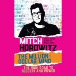 The Million Dollar Mind, Mitch Horowitz