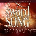 Sword Song, Tricia O'Malley