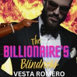 The Billionaire's Blindness An Interracial Love At First Touch Romance, Vesta Romero