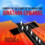 Sinners in the Hands of an Angry God, Jonathan Edwards