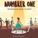 Number One Nothing Else Seems to Count, John Mucai