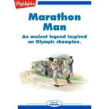 Marathon Man An ancient legend inspired an Olympic champion., Randy Stowell
