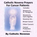 Catholic Novena Prayers For Cancer Patients, Catholic Novenas