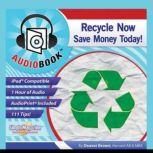 Recycle Now Save Money Today, Deaver Brown