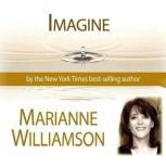Imagine with Marianne Williamson, Marianne Williamson