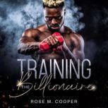 Training the Billionaire, Rose M. Cooper
