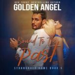 Bound to the Past A Stronghold Novel, Golden Angel