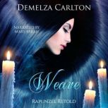 Weave: Rapunzel Retold, Demelza Carlton