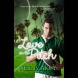 Love on the Pitch A jock/geek friends to lovers rugby romance, Neil Plakcy