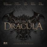 Voices of Dracula - A Poison in the Blood, Dacre Stoker