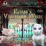 Roam's Valentine Wish, S.E. Smith
