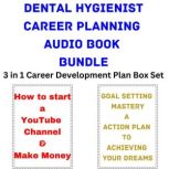 Dental Hygienist Career Planning Audio Book Bundle 3 in 1 Career Development Plan Box Set, Brian Mahoney