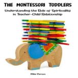 The Montessori Toddlers, Mike Parson