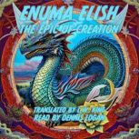 Enuma Elish The Epic of Creation, L.W. King