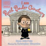I am Ruth Bader Ginsburg, Brad Meltzer