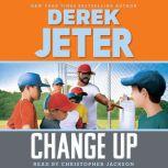 Change Up, Derek Jeter