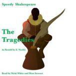 The Tragedies as Retold by E. Nesbit Speedy Shakespeare, E. Nesbit