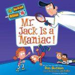 My Weirder School #10: Mr. Jack Is a Maniac!, Dan Gutman